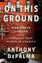 On This Ground (Hardship and Hope at the Toughest Prep School in America) by Anthony DePalma, 9780063464391