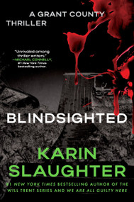 Blindsighted (The First Grant County Thriller) - 9780063477858 by Karin Slaughter, 9780063477858