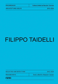 Filippo Taidelli (Selected Architecture 2012-2024) by Maurizio Carones, Alessandro Benetti, 9788855211758