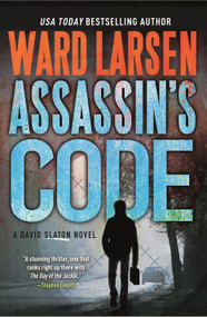 Assassin's Code (A David Slaton Novel) by Ward Larsen, 9781250406217