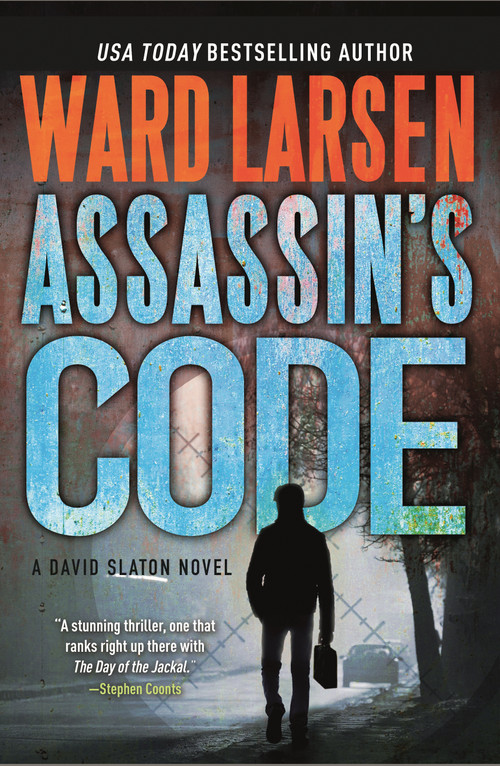 Assassin's Code (A David Slaton Novel) by Ward Larsen, 9781250406217