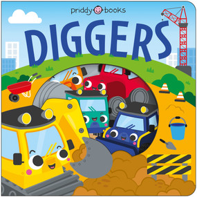 Diggers (Take a Peek!) (Peep through to find all the friends!) by Priddy Books, Lucy Debney, 9781684496112