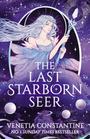 The Last Starborn Seer by Venetia Constantine, 9781035914456