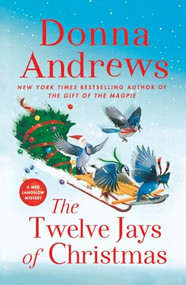 The Twelve Jays of Christmas (A Meg Langslow Mystery) by Donna Andrews, 9781250427397