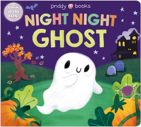 Night Night Ghost (Night Night Books) (A Halloween Bedtime Book) by Priddy Books, Lucy Debney, 9781684496099