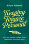 Keeping Finance Personal (Ditch the “Shoulds” and the Shame and Rewrite Your Money Story) - 9780306831324 by Ellyce Fulmore, 9780306831324