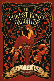 The Forest King's Daughter - 9780316395823 by Elly Blake, 9780316395823