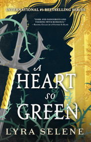 A Heart So Green by Lyra Selene, 9780316565004