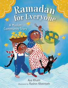 Ramadan for Everyone (A Muslim Community Story) by Aya Khalil, Rashin Kheiriyeh, 9780316577441