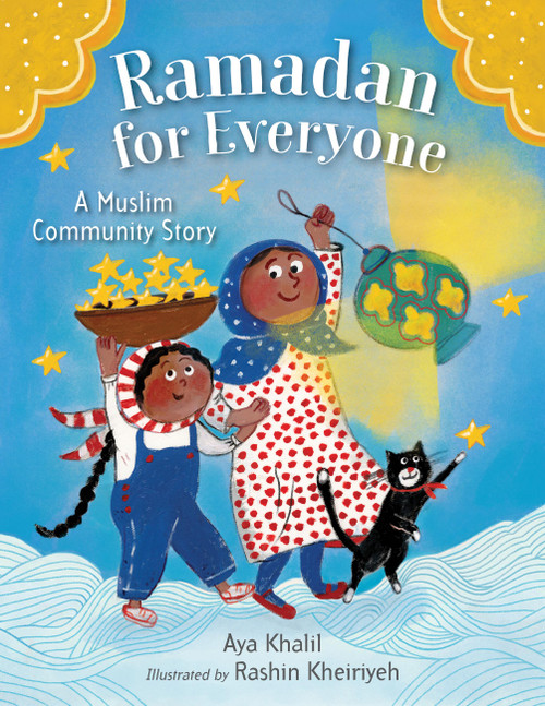 Ramadan for Everyone (A Muslim Community Story) by Aya Khalil, Rashin Kheiriyeh, 9780316577441