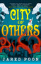 City of Others by Jared Poon, 9780316585477