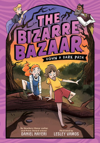 The Bizarre Bazaar: Down a Dark Path (A Graphic Novel) - 9780759556478 by Daniel Nayeri, Lesley Vamos, 9780759556478