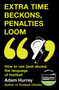 Extra Time Beckons, Penalties Loom by Adam Hurrey, 9781035408382