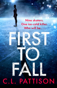 First to Fall (A chilling psychological thriller with a twist that will leave you breathless) by C. L. Pattison, 9781035415519