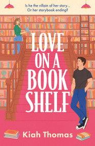 Love on a Bookshelf: A cosy bookshop is the setting for a meet-cute in this enemies-to-lovers romance by Kiah Thomas, 9781035427567