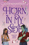 Horn in My Side (A new sweet and spicy, enemies-to-lovers monster romance perfect for fans of The Baby Dragon Cafe and Tusk Love!) by Alicia Montgomery, 9781035432127