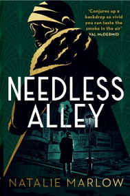 Needless Alley (The critically acclaimed historical crime debut) by Natalie Marlow, 9781399801812