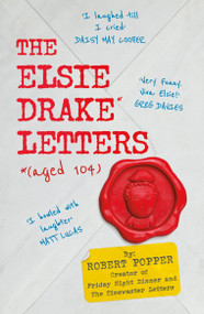 The Elsie Drake Letters (aged 104) - 9781399817882 by Elsie Drake, Robert Popper, 9781399817882