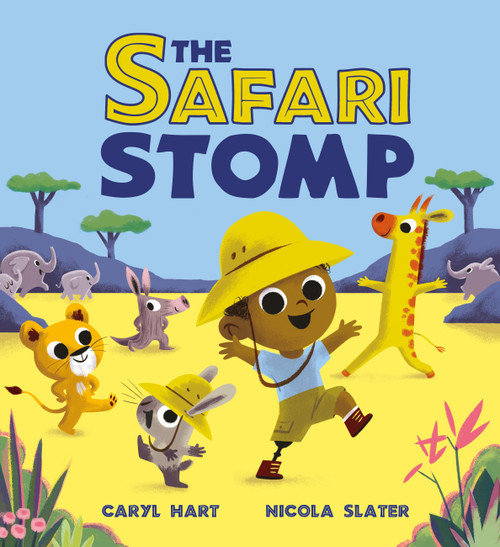 The Safari Stomp (A fun-filled interactive story that will get kids moving!) by Caryl Hart, 9781408366530