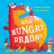 One Hungry Dragon by Alastair Chisholm, 9781444966602