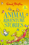 Animal Adventure Stories by Enid Blyton, 9781444977592