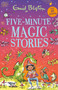 Five-Minute Magic Stories by Enid Blyton, 9781444977677
