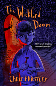 The Wickford Doom by Chris Priestley, Vladimir Stankovic, 9781454962779