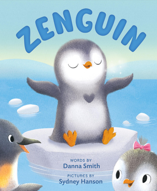 Zenguin by Danna Smith, Sydney Hanson, 9781523528660
