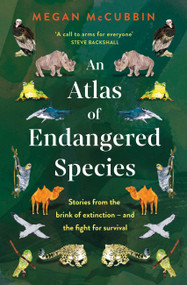 An Atlas of Endangered Species by Megan McCubbin, 9781529369533