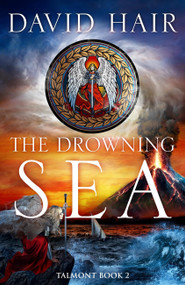 The Drowning Sea (The Talmont Trilogy Book 2) - 9781529422917 by David Hair, 9781529422917