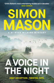 A Voice in the Night (the razor-sharp fourth book in the DI Ryan Wilkins Mysteries) by Simon Mason, 9781529425932