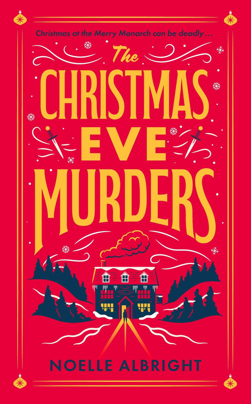The Christmas Eve Murders (The hilarious and cosy festive murder mystery) by Noelle Allbright, 9781529439861