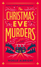 The Christmas Eve Murders (The hilarious and cosy festive murder mystery) by Noelle Allbright, 9781529439861