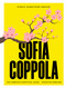 Sofia Coppola (The Complete Unofficial Guide) by Christina Newland, 9781529446906