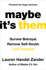 Maybe It's Them (Survive Betrayal. Remove Self-Doubt. Love Yourself.) by Lauren Handel Zander, 9781538777053