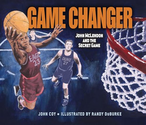 Game Changer (John McLendon and the Secret Game) - 9798765685259 by John Coy, Randy DuBurke