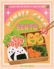 Kawaii Café Bento (Classic and Fun Bentos to Make at Home) by Yuko, Noriko, 9781577156123