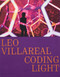 Leo Villareal (Coding Light) by Molly Donovan, Annie Dell'Aria, Sarah Sze, Leo Villareal, 9781580936538