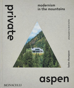 Private Aspen (Modernism in the Mountains) by Helen Thompson, David Marlow, 9781580936569