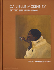 Danielle Mckinney (Beyond the Brushstroke) by Danielle Mckinney, Barbara Mckinney, 9781580937092