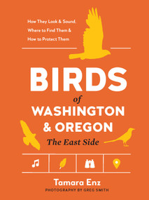 Birds of Washington and Oregon, The East Side by Tamara Enz, 9781643264080