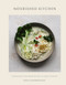 Nourished Kitchen (Nourishing Vegetarian Recipes to Enjoy Everyday) by Erica Rodriguez, 9781805701460