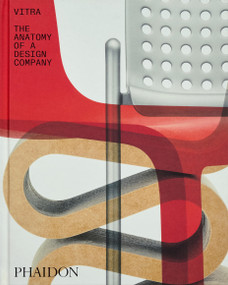 Vitra (The Anatomy of a Design Company) by Deyan Sudjic, Karen Stein, Iwan Baan, 9781837290000