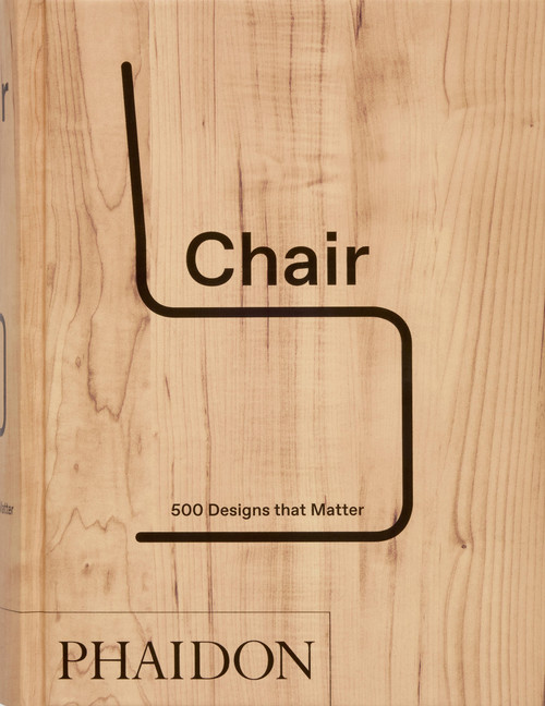 Chair (500 Designs that Matter) - 9781837290543 by Phaidon Editors, 9781837290543