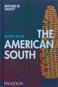 Recipes from the American South by Michael W. Twitty, 9781837290871
