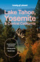 Lonely Planet Lake Tahoe, Yosemite and Central California by Suzie Dundas, Esther Carlstone, Ashley Harrell, Helena Smith, 9781837588152