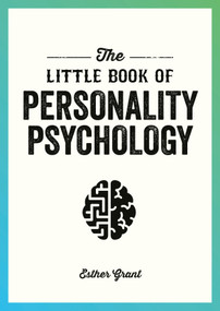 The Little Book of Personality Psychology (The Pocket Guide to Studying the Mind) by Esther Grant, 9781837993956