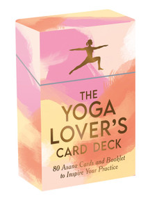 The Yoga Lover's Card Deck (80 Asana Cards and Booklet to Inspire Your Practice) by Summersdale Publishers, 9781837997022