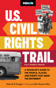 Moon U.S. Civil Rights Trail (A Traveler's Guide to the People, Places, and Events that Made the Movement) - 9798886471366 by Deborah D. Douglas, Bree Newsome Bass, Moon Travel Guides, 9798886471366