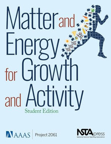 Matter and Energy for Growth and Activity: Teacher Edition (Student Edition) by AAAS, Project 2061, 9781681406862